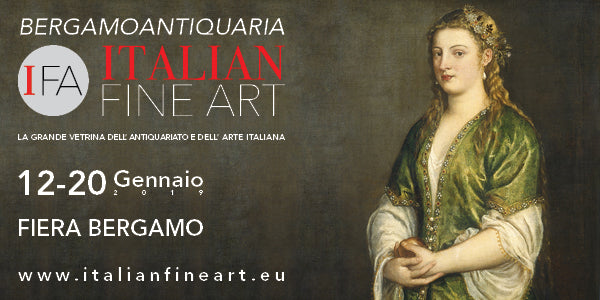 IFA | BERGAMO ANTIQUARIA ITALIAN FINE ART